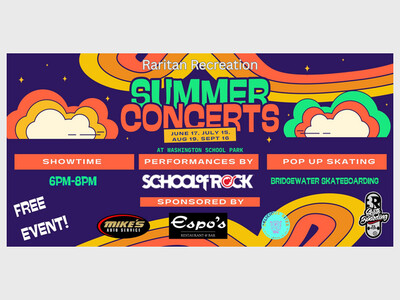 Raritan Recreation =- Summer Concerts - Presents  School of Rock with Pop Up Skate Park at Washington School Park