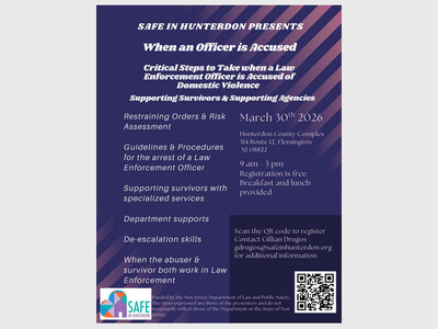 Safe in Hunterdon Presents: When an Officer is Accused - Critical Steps to Take when a Law Enforcement Officer is Accused of Domestic Violence
