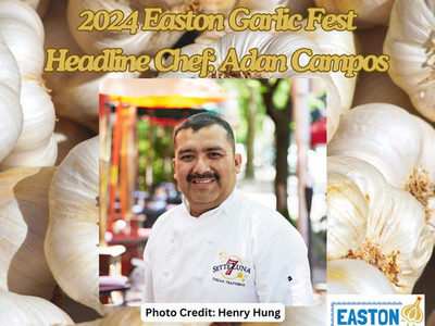 Easton Garlic Fest -  2024 Headline Chef - Adan Campos, head chef of Sette Luna on Ferry Street