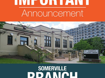 Somerville branch to Close July 31 with Plans to Relocate